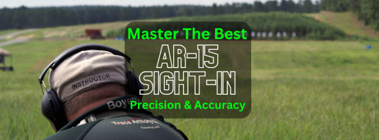 Mastering AR-15 Sight-Ins A Comprehensive Guide